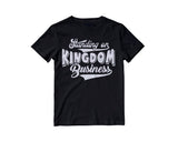 Standing on Kingdom Business Tee