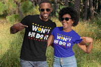 Won’t He Do it T shirt